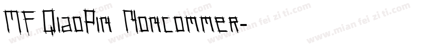 MF QiaoPin(Noncommer字体转换